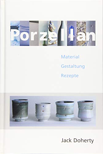 9783936489019: Porzellan: Material, Gestaltung, Rezepte