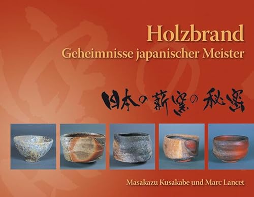 9783936489170: Holzbrand: Geheimnisse japanischer Meister