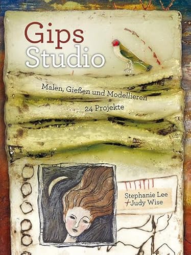 Stock image for Gips-Studio: Malen, Gieen und Modellieren for sale by medimops