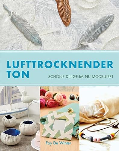 Imagen de archivo de Lufttrocknender Ton -Language: german a la venta por GreatBookPrices