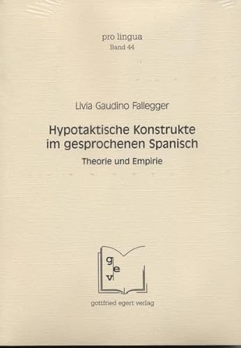 9783936496284: Hypotaktische Konstrukte im gesprochenen Spanisch: Theorie und Empirie
