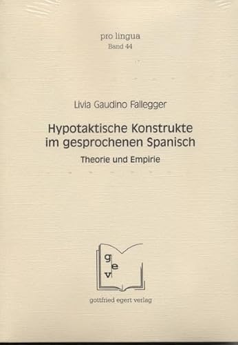 9783936496284: Hypotaktische Konstrukte im gesprochenen Spanisch: Theorie und Empirie