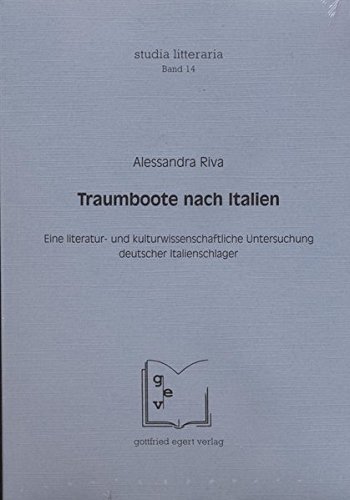 9783936496369: Traumboote nach Italien: Eine literatur- und kulturwissenschaftliche Untersuchung deutscher Italienschlager