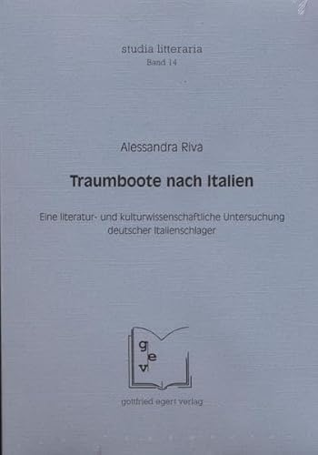 9783936496369: Traumboote nach Italien: Eine literatur- und kulturwissenschaftliche Untersuchung deutscher Italienschlager