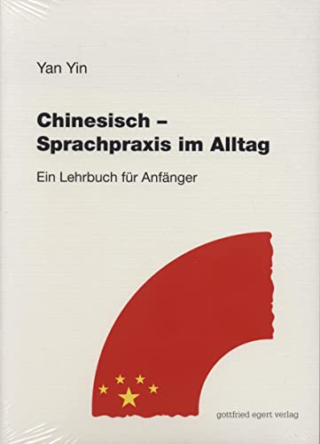 Beispielbild fr Chinesisch. Sprachpraxis im Alltag: Ein Lehrbuch fr Anfnger zum Verkauf von medimops