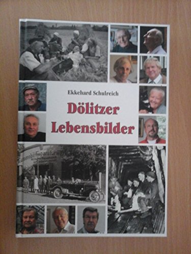 Dölitzer Lebensbilder. (Band 1). - Schulreich, Ekkehard