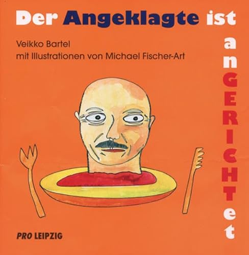 Stock image for Der Angeklagte ist Angerichtet -Language: german for sale by GreatBookPrices