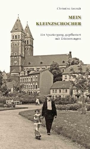 9783936508635: Mein Kleinzschocher: Ein Spaziergang, gepflastert mit Erinnerungen - Arendt, Christine