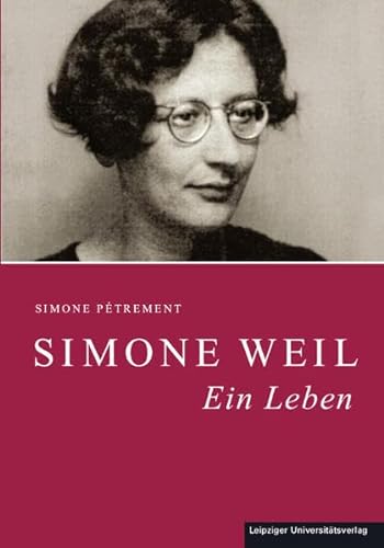 Simone Weil. Ein Leben. - Pétrement, Simone