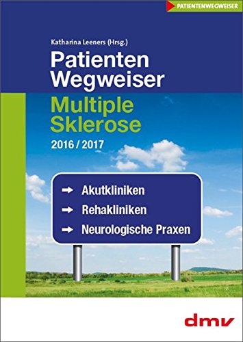 Beispielbild fr PatientenWegweiser Multiple Sklerose 2016/2017: Akutkliniken, Rehakliniken, Neurologische Praxen zum Verkauf von medimops