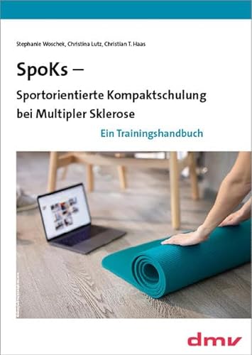 Stock image for SpoKs - Sportorientierte Kompaktschulung bei Multipler Sklerose: Ein Trainingshandbuch for sale by Revaluation Books