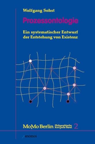 9783936532609: Prozessontologie.: Ein systematischer Entwurf der Entstehung von Existenz.