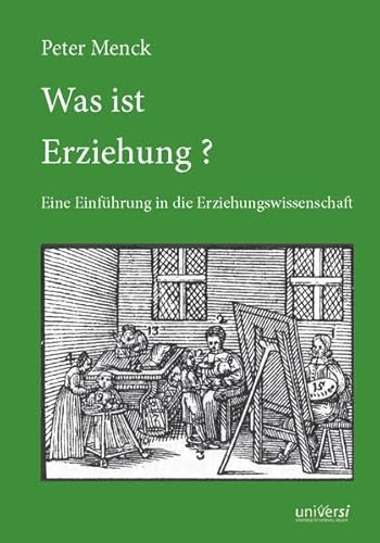 Beispielbild fr Was ist Erziehung?: Eine Einfhrung in die Erziehungswissenschaft zum Verkauf von medimops