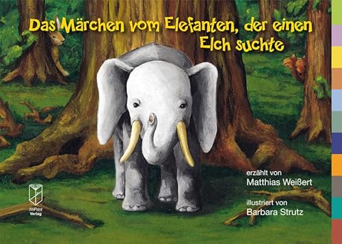 Beispielbild fr Das Mrchen vom Elefanten, der einen Elch suchte zum Verkauf von Buchpark