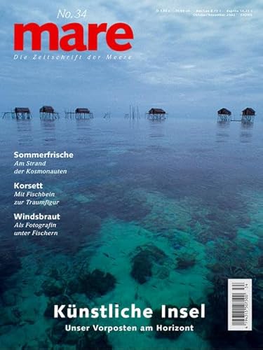 Beispielbild fr mare - Die Zeitschrift der Meere: mare, Die Zeitschrift der Meere, Nr.34 : Knstliche Inseln: No 34 zum Verkauf von medimops