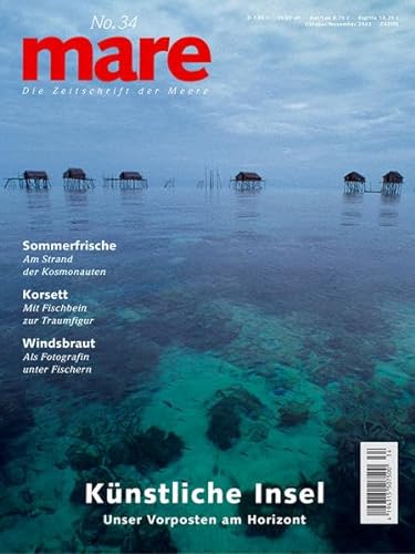 Imagen de archivo de mare - Die Zeitschrift der Meere: mare, Die Zeitschrift der Meere, Nr.34 : Knstliche Inseln: No 34 a la venta por medimops