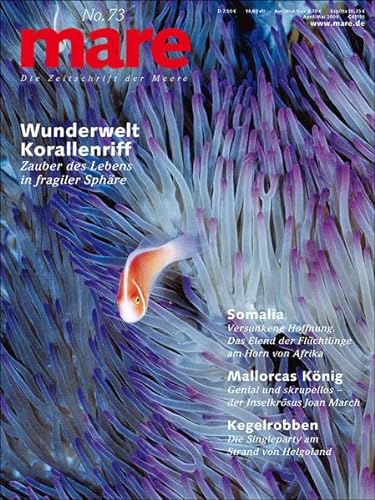 Beispielbild fr mare, Die Zeitschrift der Meere, Nr.73 : Wunderwelt Korallenriff zum Verkauf von medimops