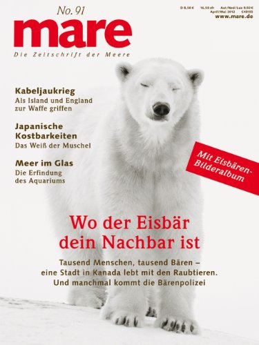 Beispielbild fr mare No. 91. Wo der Eisbr dein Nachbar ist: Die Zeitschrift der Meere zum Verkauf von medimops