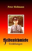 9783936544633: Heldenschmiede: Erzhlungen - Heilmann, Peter