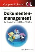 Stock image for Dokumenten-Management: Konzepte, Techniken und Lsungen for sale by medimops