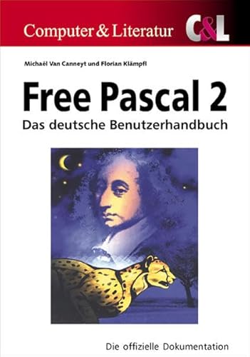 Free Pascal 2: Handbuch und Referenz - Michael van Canneyt