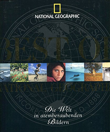 Best of National Geographic. Die Welt in atemberaubenden Bildern. (9783936559217) by Wolf Von Engelhardt