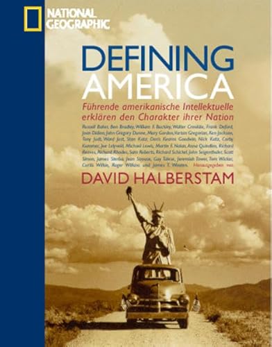 Beispielbild fr Defining America : fhrende amerikanische Intellektuelle erklren den Charakter ihrer Nation / Hg.: David Halberstam. Autoris. dt. Ausg. zum Verkauf von Antiquariat + Buchhandlung Bcher-Quell