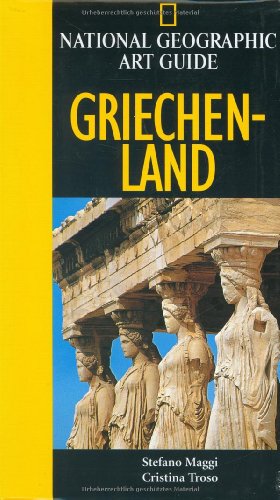 9783936559354: National Geographic Art Guide Griechenland