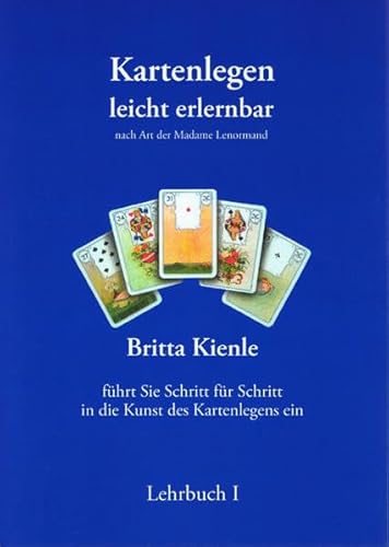 Beispielbild fr Kartenlegen leicht erlernbar - Lehrbuch I: Nach Art der Madame Lenormand zum Verkauf von medimops