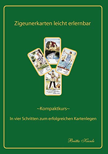 Stock image for Zigeunerkarten leicht erlernbar: Kompaktkurs- In vier Schritten zum erfolgreichen Kartenlegen for sale by medimops