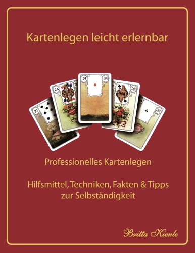 Beispielbild fr Kartenlegen leicht erlernbar: Professionelles Kartenlegen - Hilfsmittel, Techniken, Fakten & Tipps zur Selbstndigkeit: Professionelles Kartenlegen - . Fakten, Tipps und Tricks zur Selbstndigkeit zum Verkauf von Studibuch