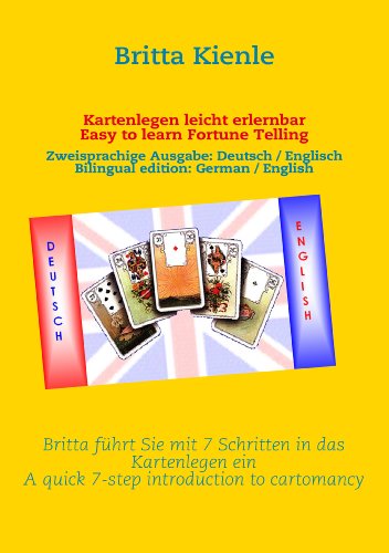 Beispielbild fr Kartenlegen leicht erlernbar / Easy to learn Fortune Telling Britta fhrt Sie mit 7 Schritten in das Kartenlegen ein / A quick 7-step introduction to cartomancy zum Verkauf von Buchpark