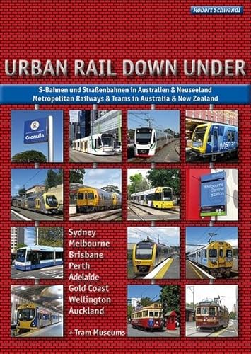 Beispielbild fr Urban Rail Down Under: Metropolitan Railways & Trams in Australia & New Zealand zum Verkauf von WorldofBooks