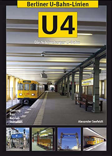 Imagen de archivo de Berliner U-Bahn-Linien: U4 - Die Schneberger U-Bahn -Language: german a la venta por GreatBookPrices