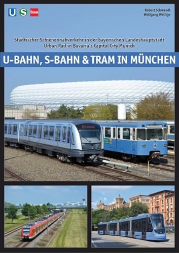 Imagen de archivo de U-Bahn, S-Bahn &amp; Tram in Mnchen a la venta por Blackwell's