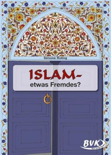 Beispielbild fr Islam - etwas Fremdes? zum Verkauf von medimops