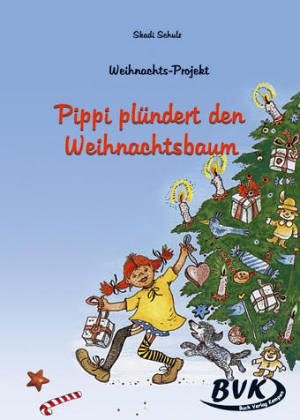 9783936577822: Weihnachts- Projekt: Pippi plndert den Weihnachtsbaum