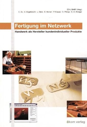 Fertigung im Netzwerk. (9783936581287) by Schmidt, Christoph M.