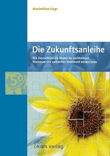 Stock image for Die Zukunftsanleihe. for sale by Antiquariat & Verlag Jenior