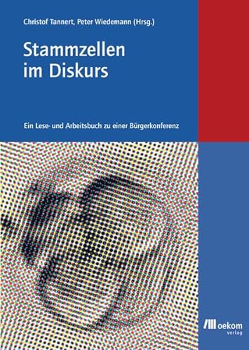 Stammzellen im Diskurs: Ein Lese- und Arbeitsbuch zu einer Burgerkonferenz (9783936581690) by Peter Wiedemann