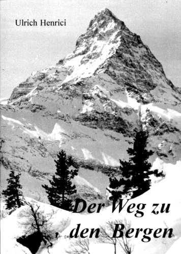 Stock image for Der Weg zu den Bergen . for sale by Antiquariat Gntheroth