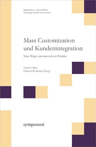 9783936608052: Mass Customization und Kundenintegration: Neue Wege zum innovativen Produkt