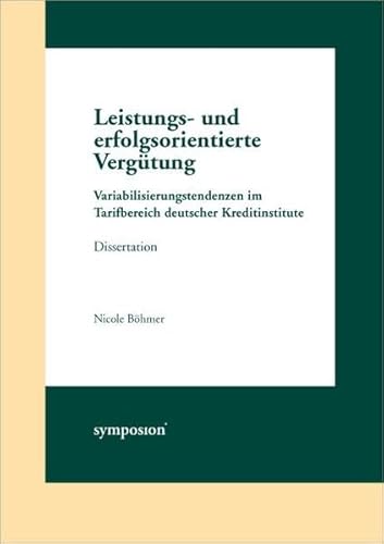 Stock image for Leistungs- und erfolgsorientierte Vergtung Variabilisierungstendenzen im Tarifbereich deutscher Kreditinstitute for sale by Buchpark