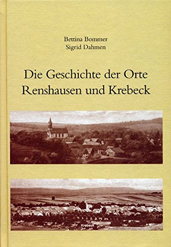 Beispielbild fr Die Geschichte der Orte Renshausen und Krebeck. - zum Verkauf von Libresso Antiquariat, Jens Hagedorn
