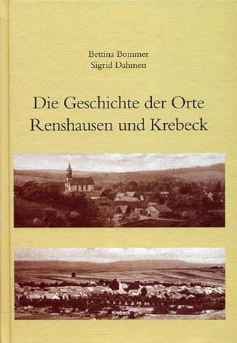 Imagen de archivo de Die Geschichte der Orte Renshausen und Krebeck. - a la venta por Libresso Antiquariat, Jens Hagedorn