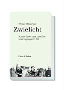 Beispielbild fr Zwielicht: Auf der Suche nach dem Sinn einer vergangenen Zeit - Eine kulturkritische Autobiographie zum Verkauf von medimops