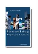 Stock image for Boomtown Leipzig. Anspruch und Wirklichkeit for sale by medimops