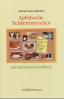 Beispielbild fr Apfelwein-Schlemmereien: Das Apfelwein-Kochbuch zum Verkauf von medimops