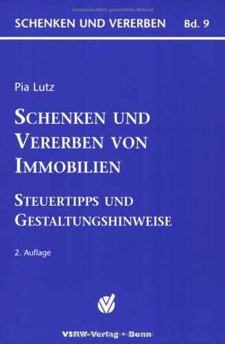 Stock image for Schenken und Vererben von Immobilien. Steuertipps und Gestaltungshinweise for sale by medimops