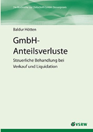 Stock image for GmbH-Anteilsverlusten : Steuerliche Behandlung bei Verkauf und Liquidation for sale by Buchpark